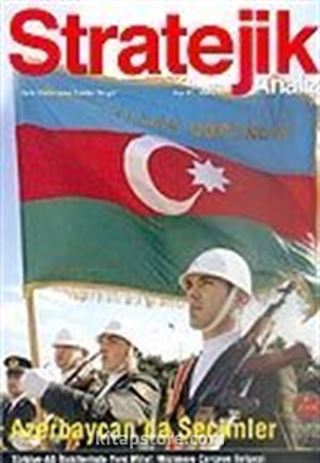 Stratejik Analiz /Sayı:67 / Kasım 2005 Uluslararası İlişkiler Dergisi Cilt 6