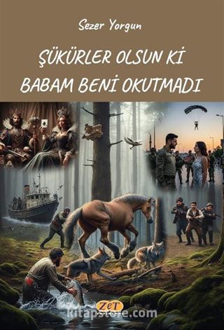 Şükürler Olsun ki Babam Beni Okutmadı