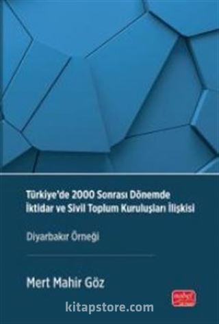 Türkiye'de 2000 Sonrası Dönemde İktidar Ve Sivil Toplum Kuruluşları İlişkisi