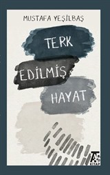 Terk Edilmiş Hayat