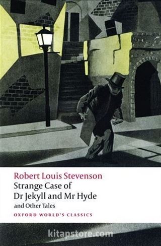 Strange Case of Dr Jekyll and Mr Hyde and Other Tales