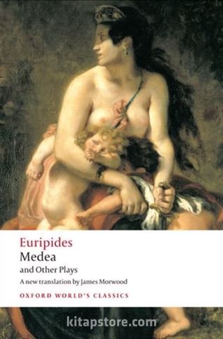 Medea and Other Plays