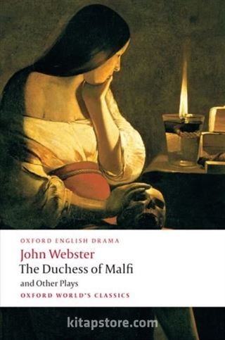 The Duchess Of Malfi and Other Plays