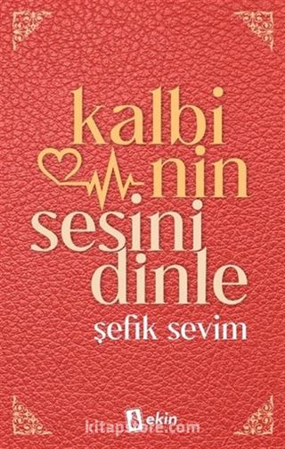 Kalbinin Sesini Dinle