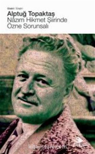 Nazım Hikmet Şiirinde Özne Sorunsalı (Eleştiri)