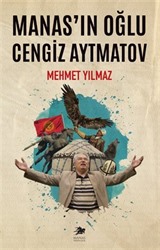 Manas'ın Oğlu Cengiz Aytmatov