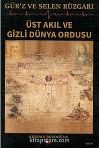 Gür'z ve Selen Rüzgarı Üst Akıl ve Gizli Dünya Ordusu