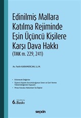 Edinilmiş Mallara Katılma Rejiminde Eşin Üçüncü Kişilere Karşı Dava Hakkı