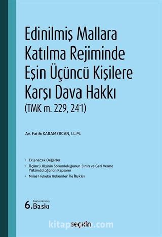 Edinilmiş Mallara Katılma Rejiminde Eşin Üçüncü Kişilere Karşı Dava Hakkı