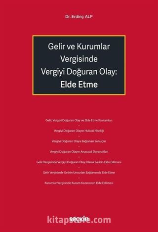 Gelir ve Kurumlar Vergisinde Vergiyi Doğuran Olay: Elde Etme