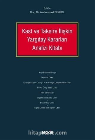 Kast ve Taksire İlişkin Yargıtay Kararları Analizi Kitabı