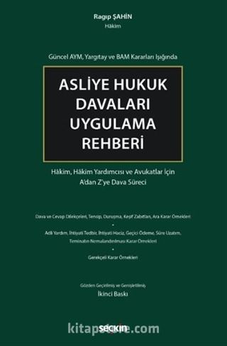 Asliye Hukuk Davaları Uygulama Rehberi
