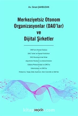 Merkeziyetsiz Otonom Organizasyonlar (DAO'lar) ve Dijital Şirketler