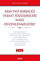 Arsa Payı Karşılığı İnşaat Sözleşmeleri Nasıl Düzenlenmelidir?