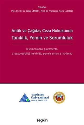Antik ve Çağdaş Ceza Hukukunda Tanıklık, Yemin ve Sorumluluk