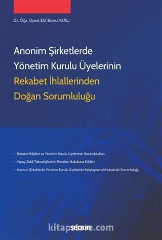 Anonim Şirketlerde Yönetim Kurulu Üyelerinin Rekabet İhlallerinden Doğan Sorumluluğu