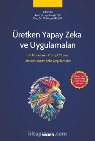 Üretken Yapay Zeka ve Uygulamaları