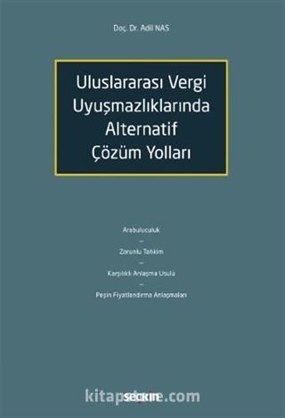 Uluslararası Vergi Uyuşmazlıklarında Alternatif Çözüm Yolları