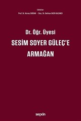 Dr. Öğr. Üyesi Sesim Soyer Güleç'e Armağa