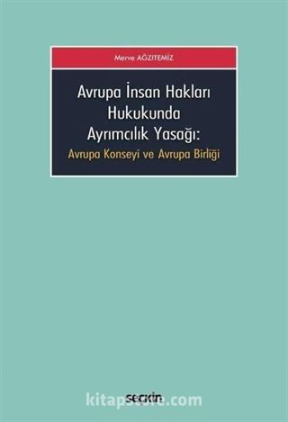 Avrupa İnsan Hakları Hukukunda Ayrımcılık Yasağı