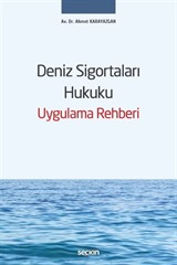 Deniz Sigortaları Hukuku Uygulama Rehberi