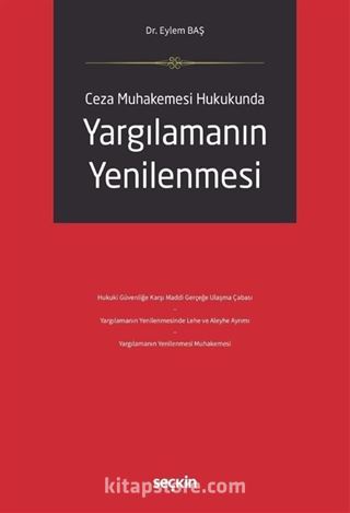 Ceza Muhakemesi Hukukunda Yargılamanın Yenilenmesi
