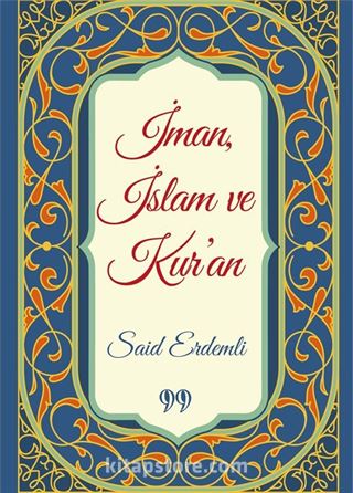 İman, İslam ve Kur'an (Cep Boy)