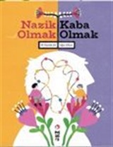 Nazik Olmak - Kaba Olmak