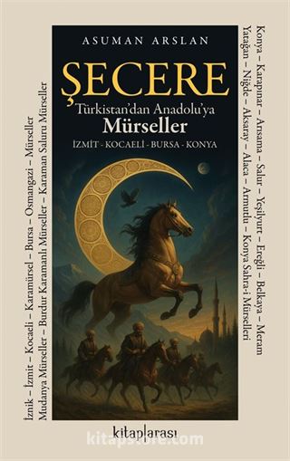 Şecere Türkistan'dan Anadolu'ya Mürseller