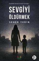 Sevgiyi Öldürmek