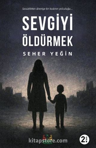 Sevgiyi Öldürmek