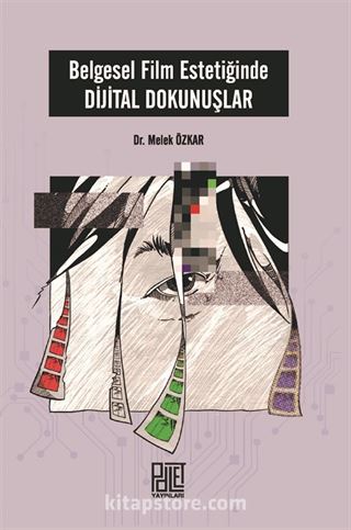 Belgesel Film Estetiğinde Dijital Dokunuşlar