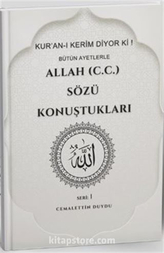 Allah (c.c.) Sözü Konuştukları
