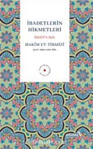 İbadetlerin Hikmetleri İsbatü'l İlel