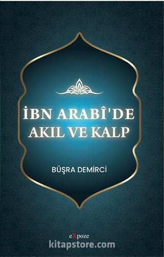 İbn Arabî'de Akıl ve Kalp