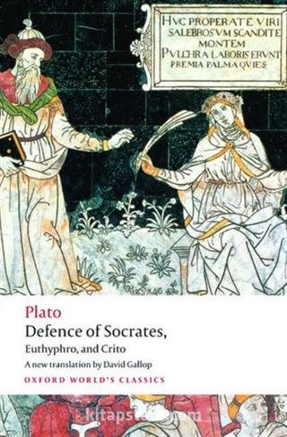 Defence Of Socrates, Euthyphro, Crito