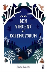 Ben Vincent ve Korkmuyorum