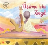 Peygamber Çağının Mutlu Çocukları Üsame Bin Zeyd