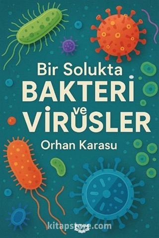 Bir Solukta Bakteri ve Virüsler