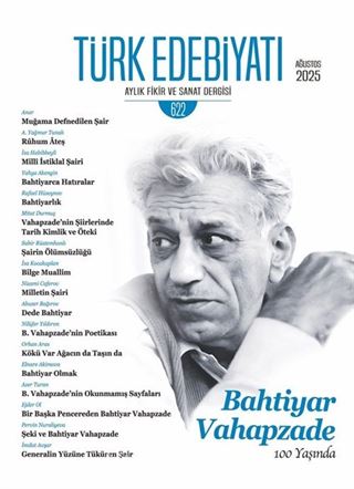 Türk Edebiyatı Aylık Fikir ve Sanat Dergisi Sayı: 622 Ağustos 2025