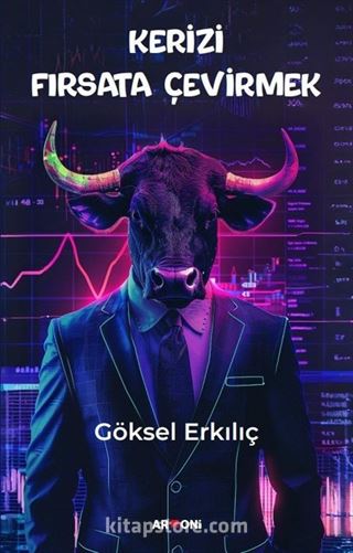 Kerizi Fırsata Çevirmek