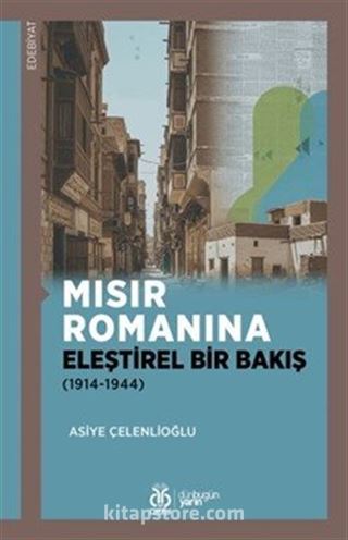 Mısır Romanına Eleştirel Bir Bakış (1914-1944)