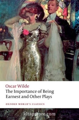 The Importance Of Being Earnest and Other Plays