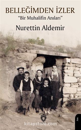 Belleğimden İzler 'Bir Muhalifin Anıları'