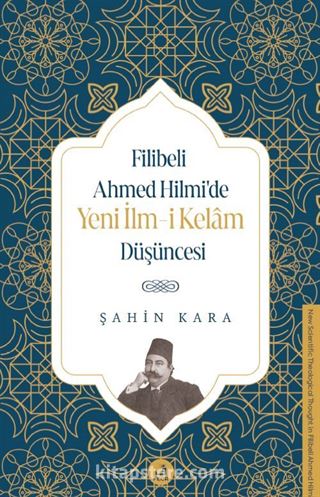 Filibeli Ahmed Hilmi'de Yeni İlm-i Kelam Düşüncesi