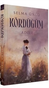 Kördüğüm: Adile (Karton Kapak)