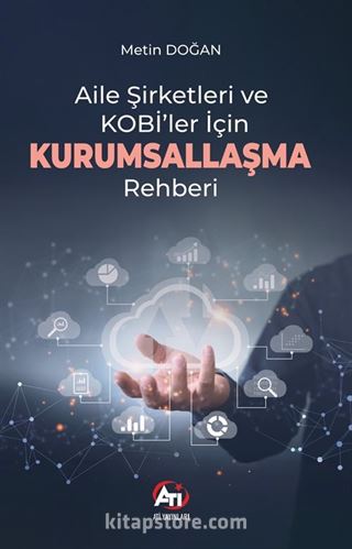 Aile Şirketleri ve KOBİ'ler İçin Kurumsallaşma Rehberi