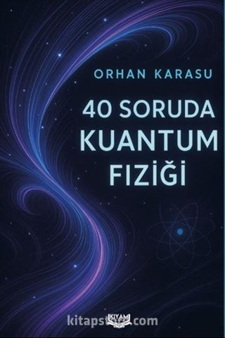 40 Soruda Kuantum Fiziği