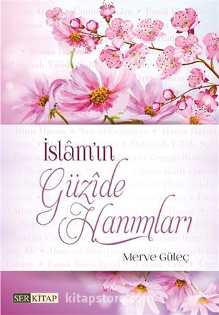 İslam'ın Güzide Hanımları