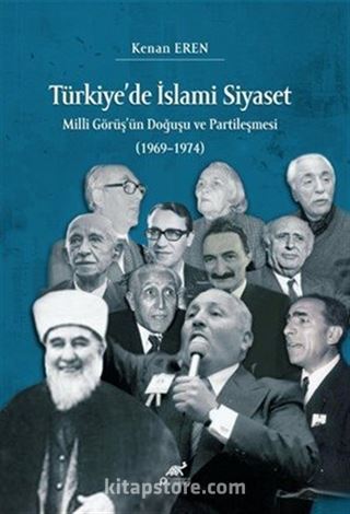 Türkiye'de İslami Siyaset Milli Görüş'ün Doğuşu ve Partileşmesi (1969-1974)